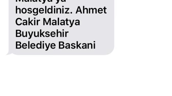 Malatya ya adım attım belediye başkanı hoşgeldin mesajı attı bende mi fişlendim ki?