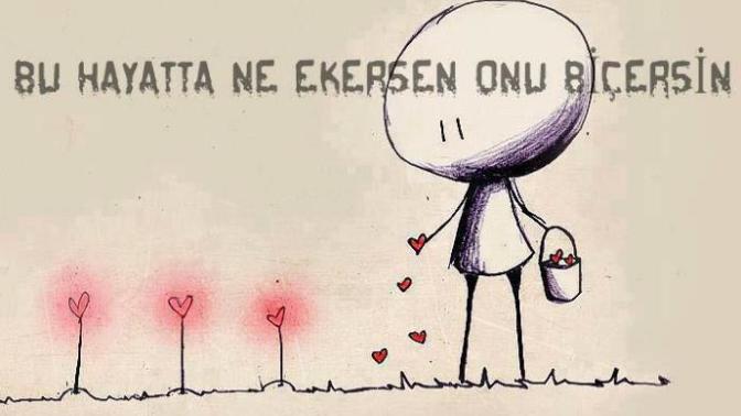 "Ne ekersen, onu biçersin" - Atasözüne katılıyor musunuz?