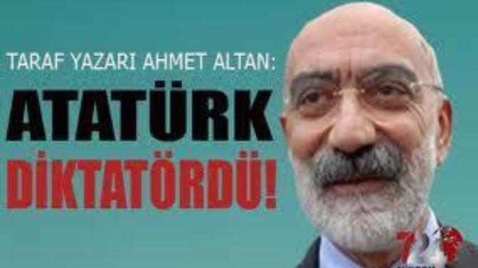 Ahmet Altan'ın yazıları ile Atatürk ve RTE'ye demokrasi ayarı çekip diktatör demesini nasıl değerlendiriyorsunuz?
