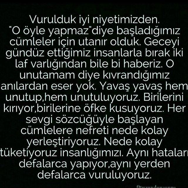 Birini hiç tanımamış olmayı dilediniz mi? iyi niyetinizden vurdular mı sizi?