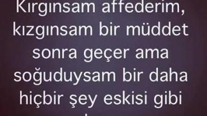Birisine "Artık hiç birşey eskisi gibi olmayacak" dediğiniz oldu mu?