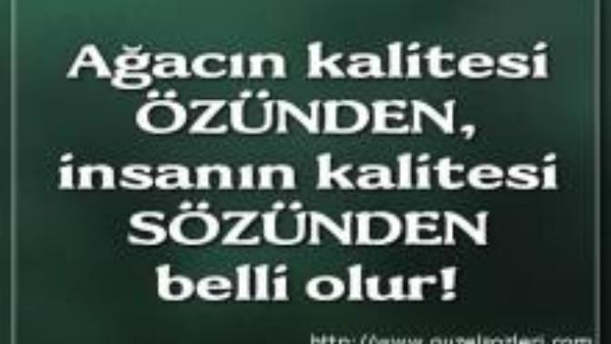 Sizce bir insanın kalitesi nasıl anlaşılır?