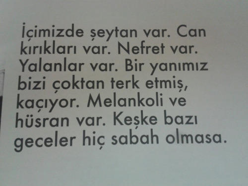 "Keşke geceler hiç sabah olmasa" dediniz mi hiç?