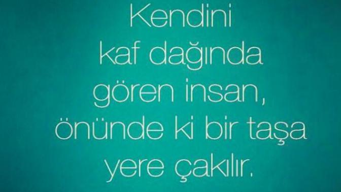 Çevrenizde kendini "kaf dağında" gören insanlar var mı?