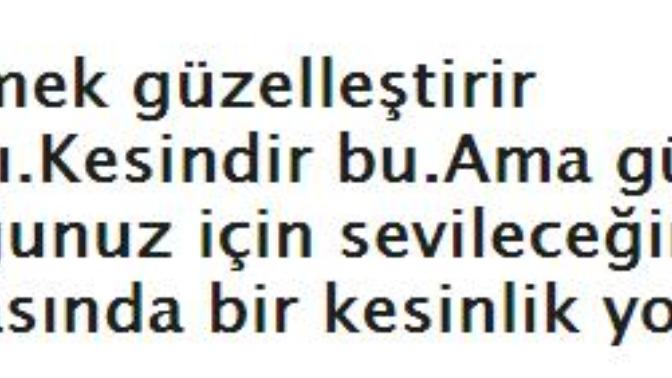 Sevilmek insanı güzelleştirir mi?