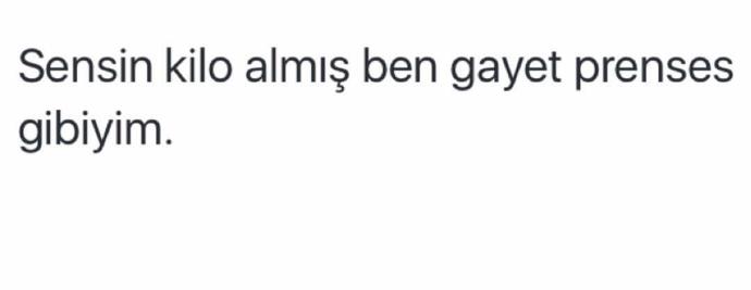 Sen kilo almışsın diyenlere nasıl cevap veriyorsunuz?