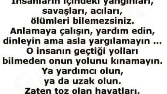 Kimseyi kınama aynısını yaşamadan ölmezsin. Bu söze inanıyor musunuz?