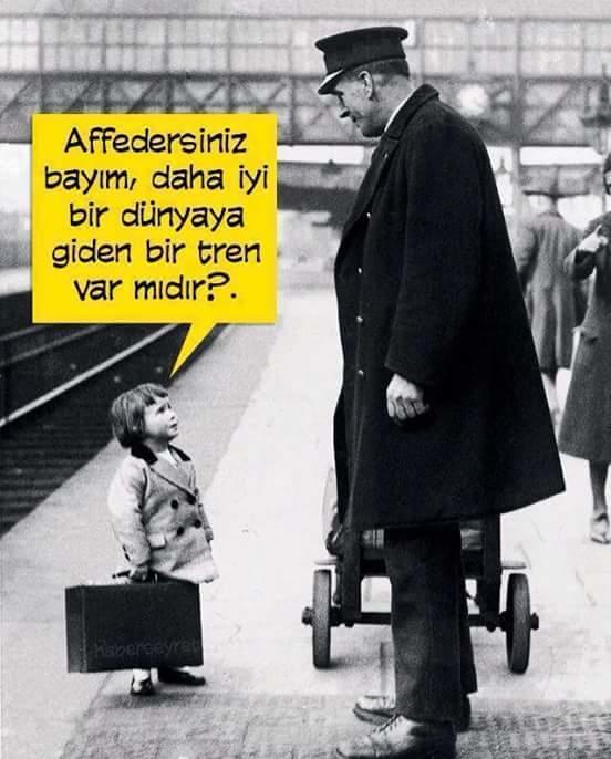 Daha iyi bir dünyaya giden tren var mı ?