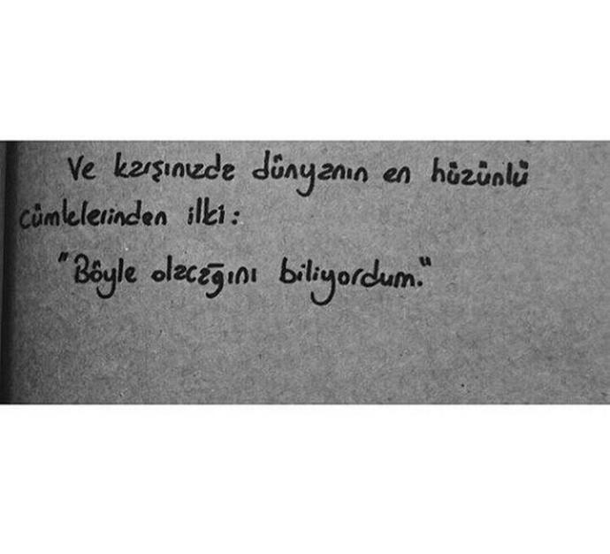 Sizce dünyanın en hüzünlü cümlesi nedir?