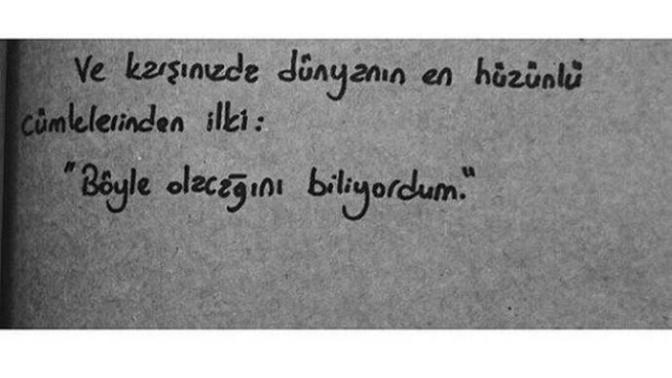 Sizce dünyanın en hüzünlü cümlesi nedir?