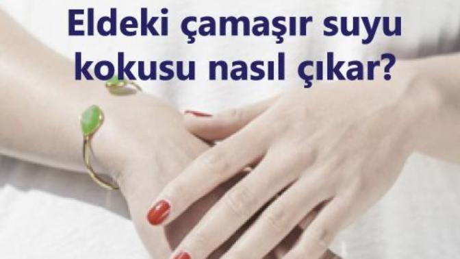 Eldeki çamaşır suyu kokusu nasıl gider?