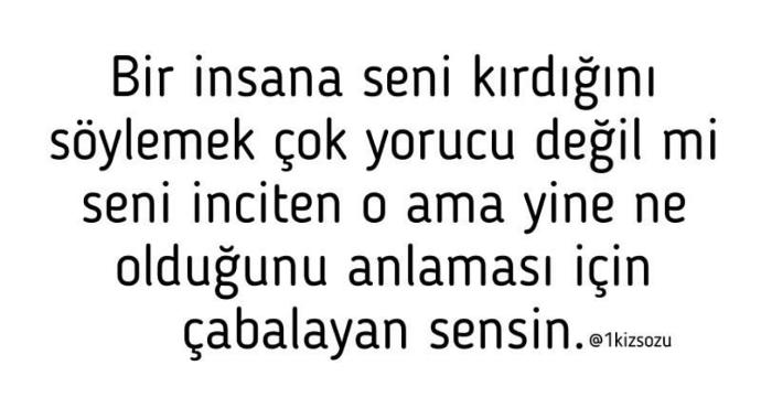 Sizi kıran insana kırıldığınızı kolayca söyleyebilir misiniz?