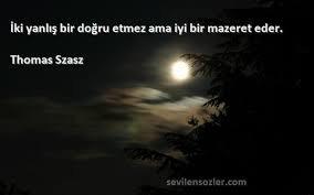 Hiç iki yanlış bir doğru eder mi?