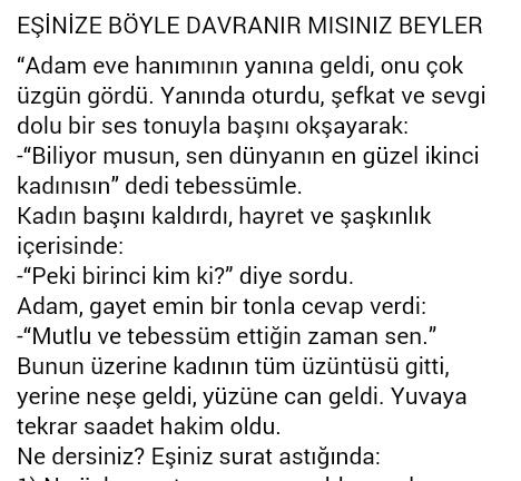 Eve geldiniz ve esinizin yuzu asık morali bozuk naparsiniz nasil davranirsiniz?