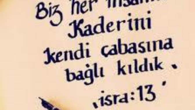 İnsanın kaderi kendi çabasına mı bağlıdır?