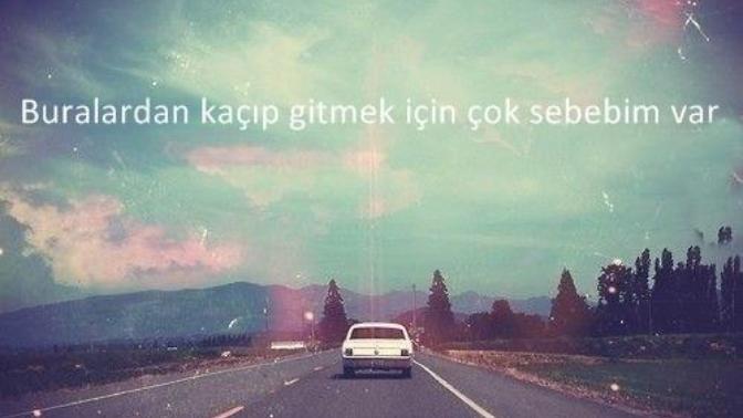 Bazen içinizden çekip gitmek geliyor mu?