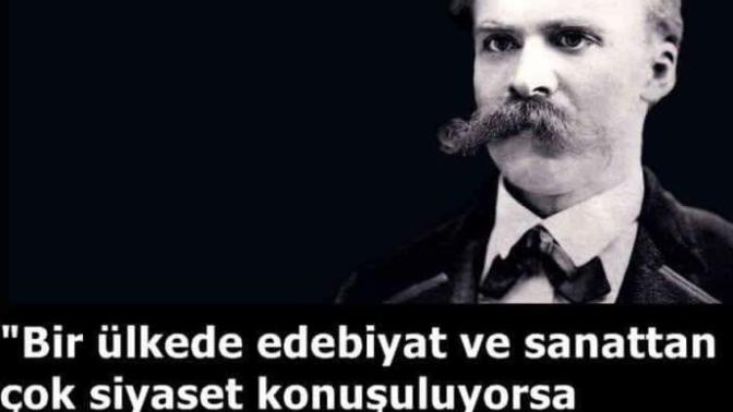 Bir ülkede edebiyat ve sanattan çok siyaset konuşuluyorsa o ülke üçüncü sınıf bir ülke midir?