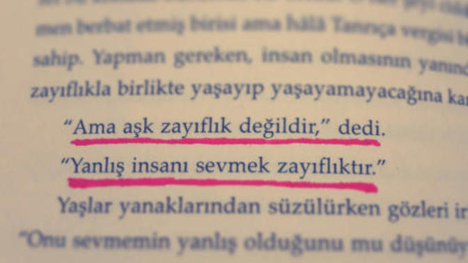 yanlış insanı sevmek zayıflıktır?
