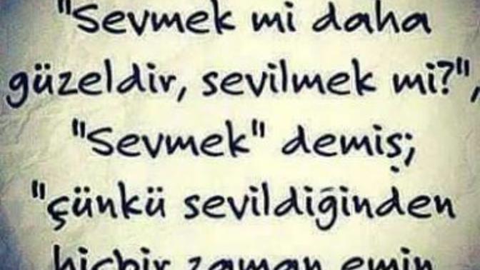 Sevmek mi Sevilmek mi?