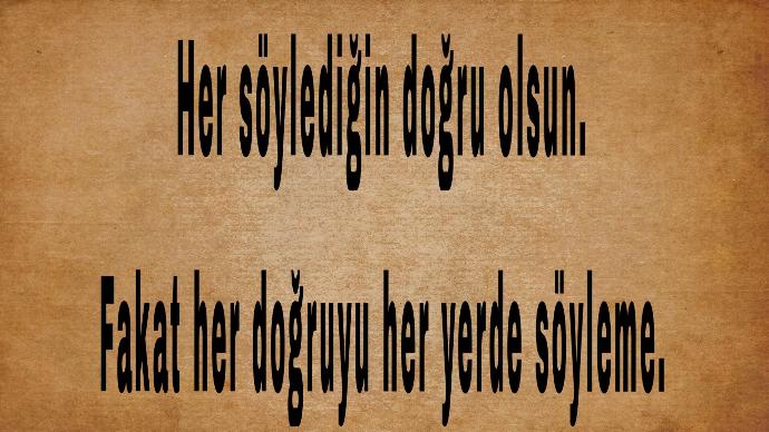 Sizce bu söz doğru mu?