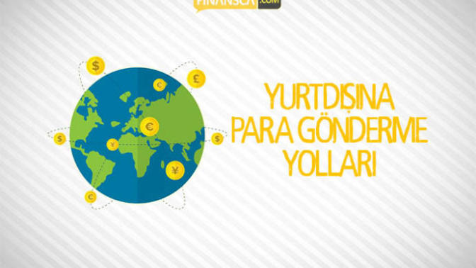 Yurtdışından nasıl para yollanabilir?