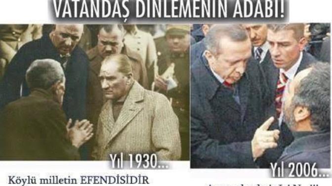 Atatürk:'Köylü milletin efendisidir.' RTE:'Ananıda al git' Bizim millet böylesinimi seviyo?