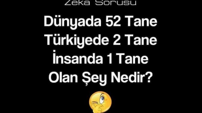 Bakalım kim bilecek , size bir zeka sorusu 😜😜😜?