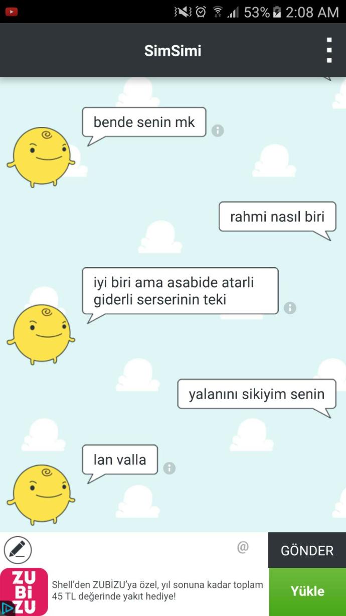 simsimi yi yukledim kufur ediyor aq?