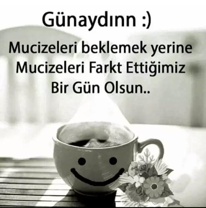 Günaydın canlar bu sabah mucize bekleyenler var mı🌹?