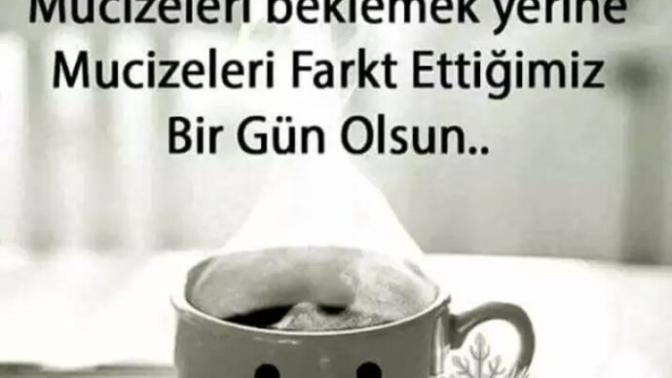 Günaydın canlar bu sabah mucize bekleyenler var mı🌹?