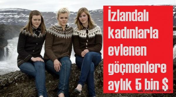 Beyler, yetersiz erkek nüfus nedeniyle İzlandalı kadınlarla evlenen göçmenlere aylık 5 bin dolar verilse gider miydiniz?