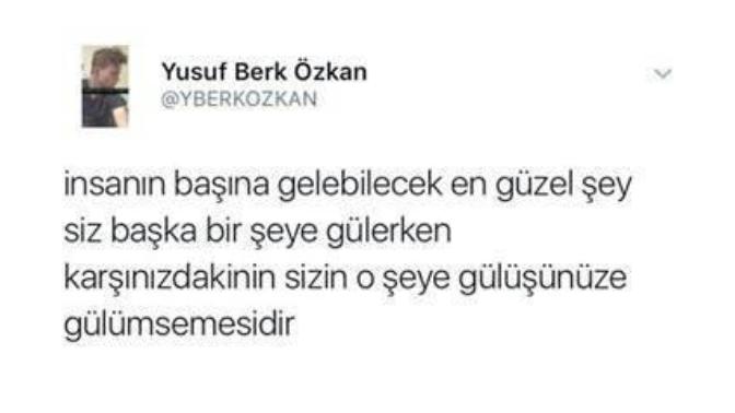 İnsanın başına gelebilecek en güzel şey sizce nedir?