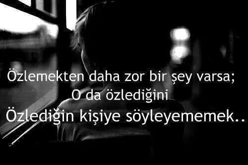 Özlemek mi zor olan, yoksa özledim diyememek mi?