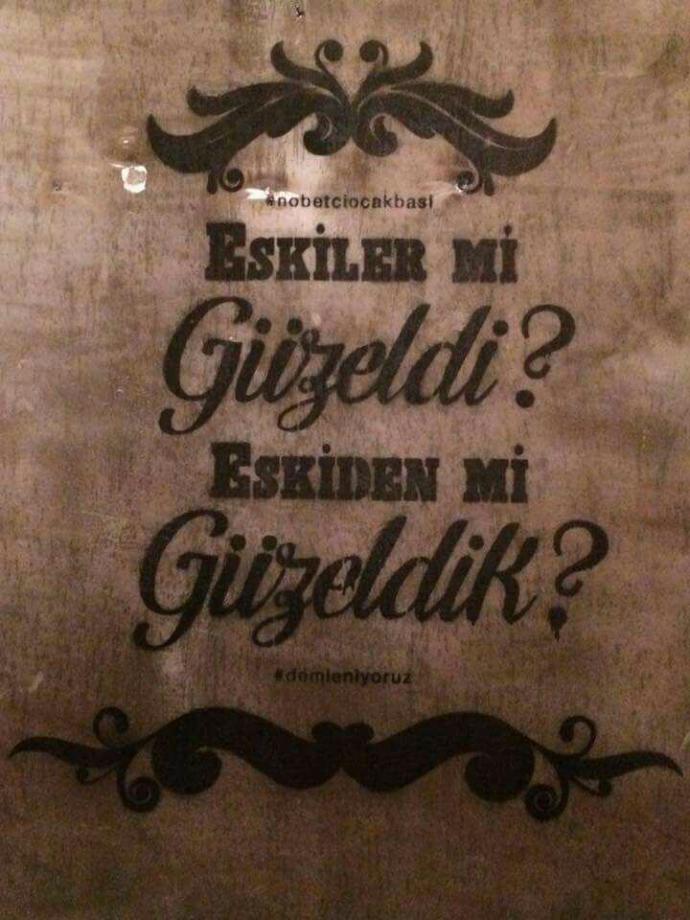 eskiden daha mı iyiydi her şey ??