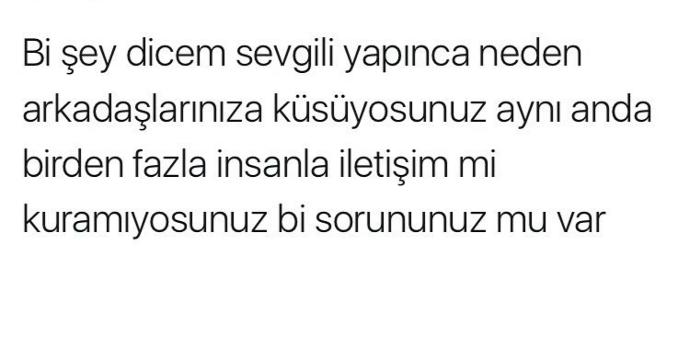 Sevgiliniz olunca arkadaşlarınızı unutuyor musunuz?
