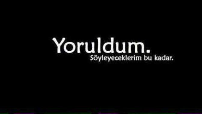 Sızdede bıkkınlık hissi var mi? Ne olacak benim bu halim?