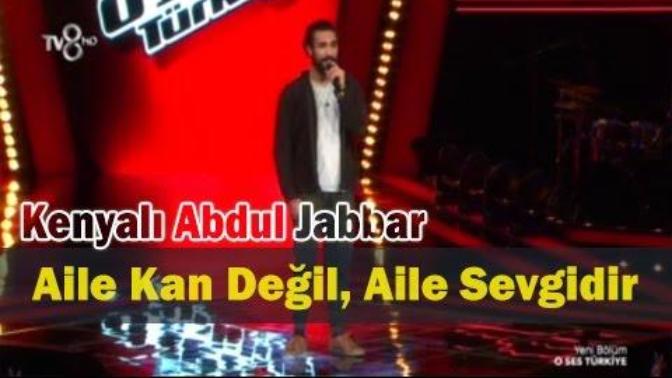 "Aile Kan Değildir, Aile Sevgidir" diyen O Ses Türkiye' nin Kenyalı Yarışmacısı Abdul Jabbar Din' e katılıyor musun?