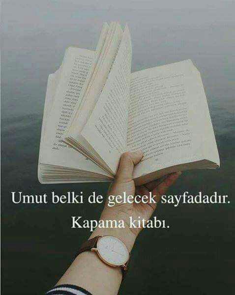 Umut belki de gelecek sayfadadır.kapatmayın kitabınızı??