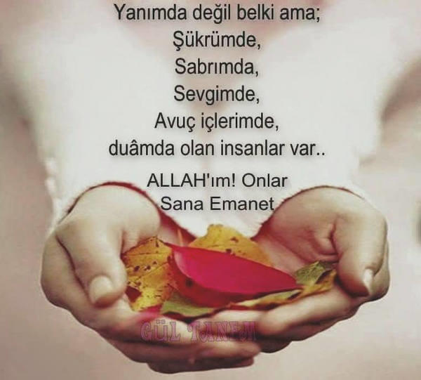 Dualarınızda yer verdiğiniz ya da size dua eden birileri var mı?