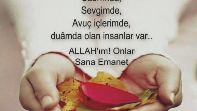 Dualarınızda yer verdiğiniz ya da size dua eden birileri var mı?