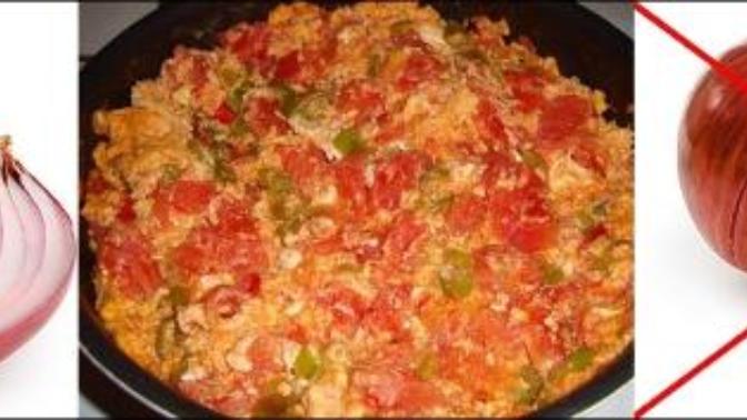 Menemen soğanlı mı olur? Soğansız mı?