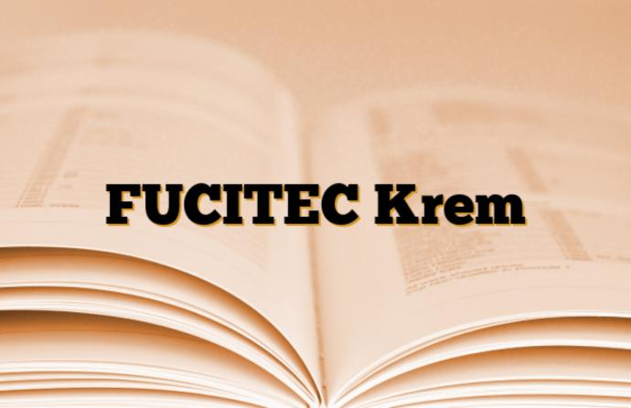 Fucitec isimli krem hakkında bilgisi olan var mı?