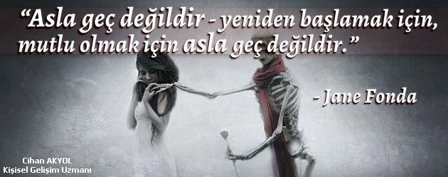 Her şeyden vazgeçmek için çok erken değil mi? Yeni bir sayfa açıp "Mutlu" olmak istemez misin?