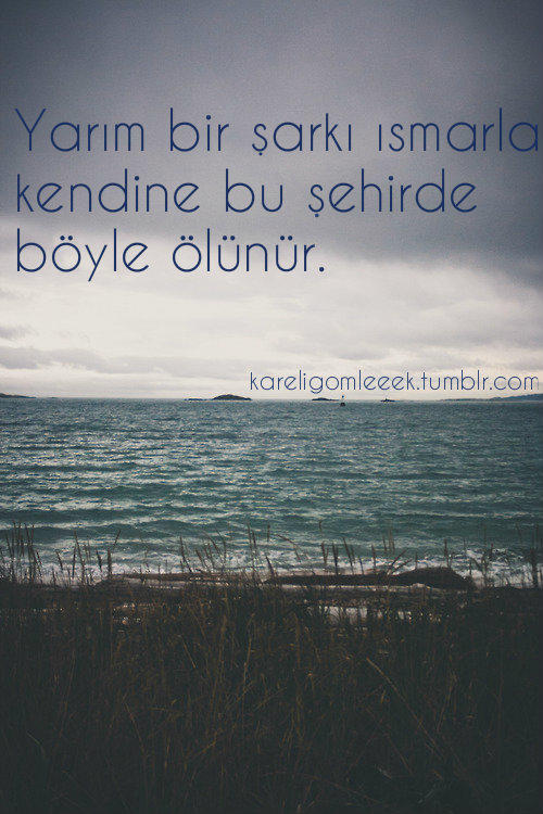 yarım bıraktığınız nedir ?