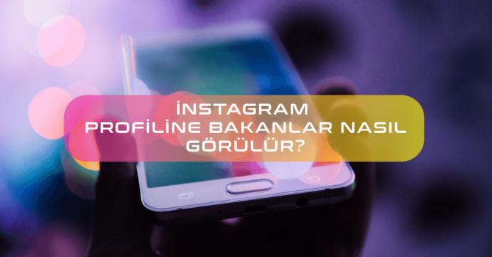 İnstagram profile bakanlar