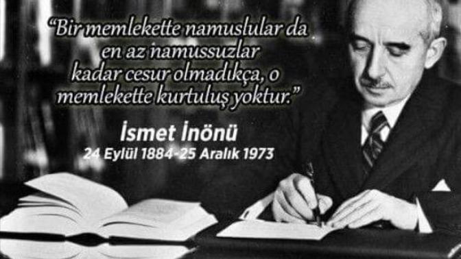Bugün İsmet İnönü'nün ölüm yıl dönümü. Ne düşünüyorsunuz?