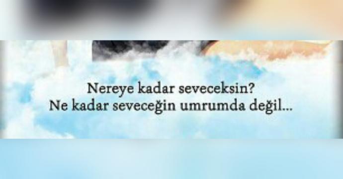 Çok sevmek mi ? Hep sevmek mi ?