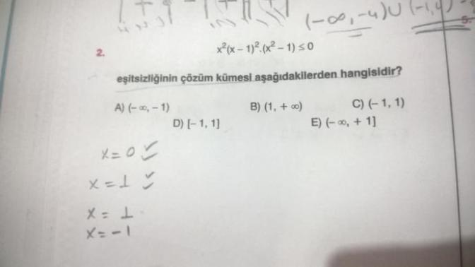 Soruya bakar mısınız? Eşitsizliklerde aynı kökten 3 tane çıkarsa ne yapılır? Çift katlı kök vs karıştırdım da?
