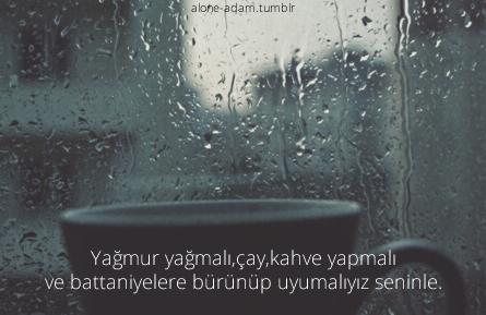 Yağmur yağarken sarılıp uyumak güzel olmaz mı :) ?