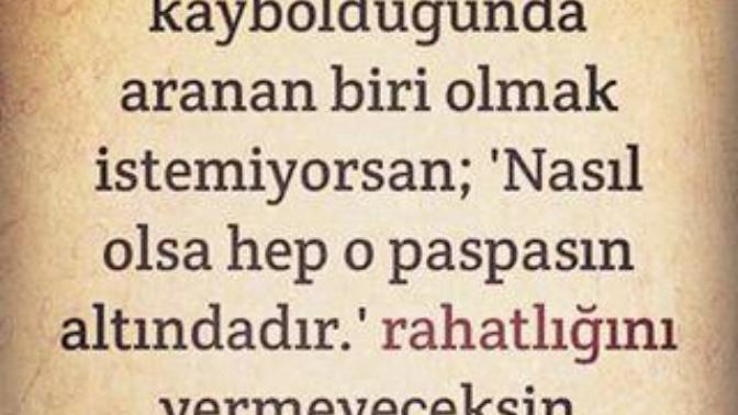 Sizi nasılsa elimin altında diye gören biri oldu mu?
